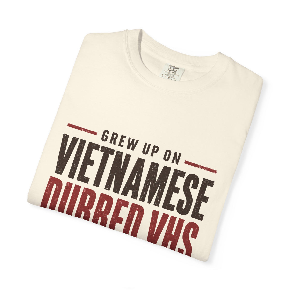 Grew Up on Vietnamese Dubbed VHS Shirt