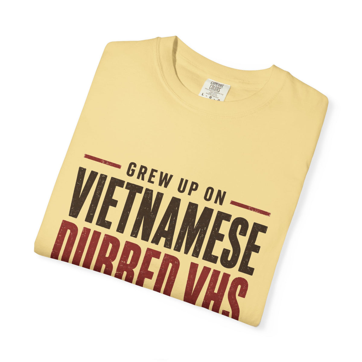 Grew Up on Vietnamese Dubbed VHS Shirt