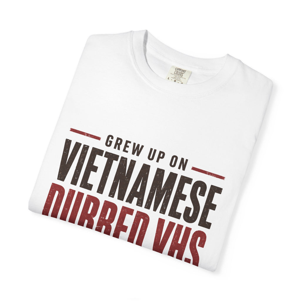 Grew Up on Vietnamese Dubbed VHS Shirt